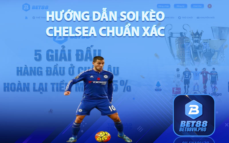 Hướng Dẫn Soi Kèo 
Chelsea Chuẩn Xác