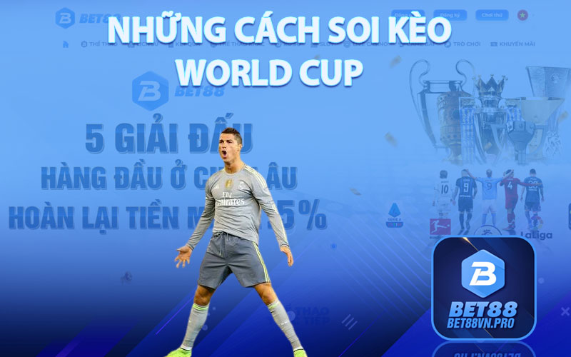 Những Cách Soi Kèo World Cup